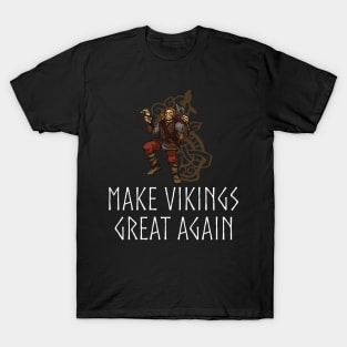 Make Vikings Great Again T-Shirt